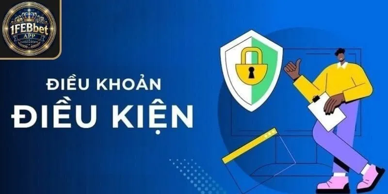 Tầm quan trọng của quy định điều khoản điều kiện Febet