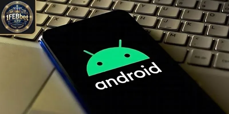 Tải app Febet trên Android